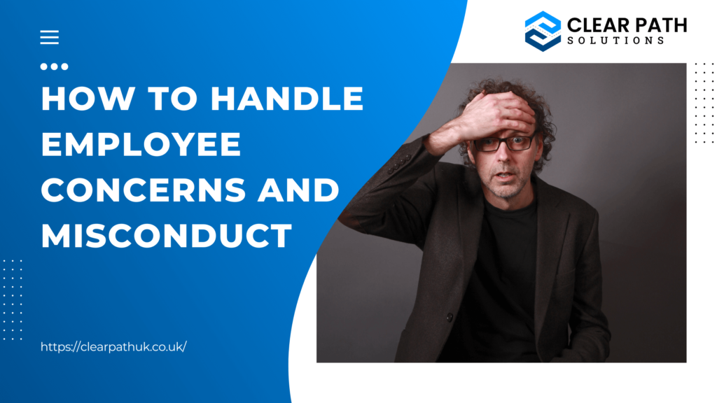 How to Handle Employee Concerns and Misconduct