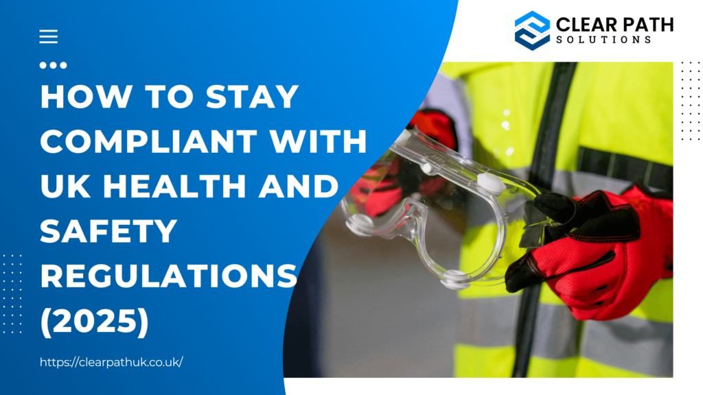 How to Stay Compliant with UK Health and Safety Regulations