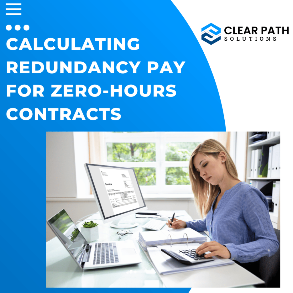 Redundancy Pay for Zero-Hours Contracts- Clear Path Solutions