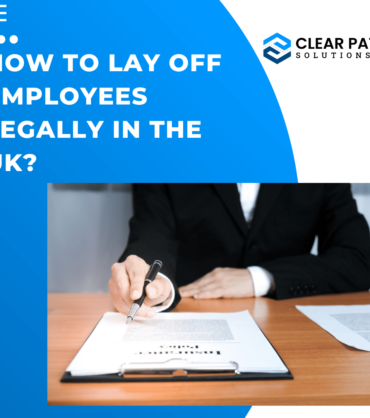 How To Lay Off Employees Legally i nthe UK - Clear Path Solutions
