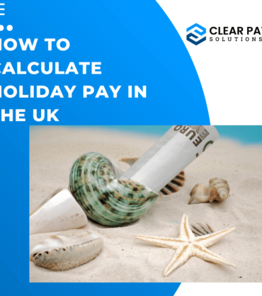 How to Calculate Holiday Pay in the UK- Clear Path Solutions