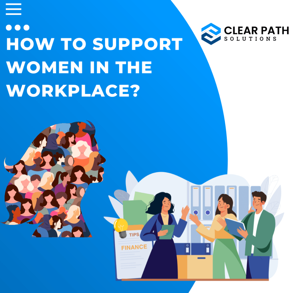 How to Support Women in the Workplace?