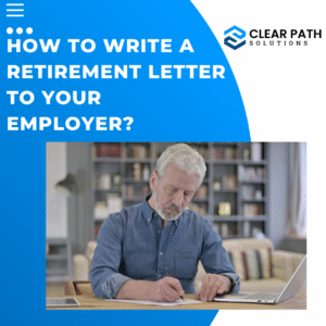 How to Write a Retirement Letter to Your Employer?