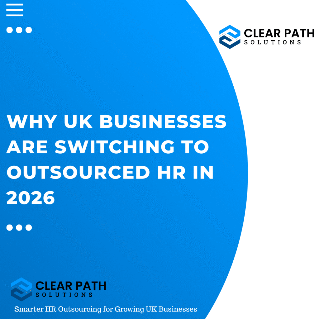 Why UK Businesses Are Switching to Outsourced HR in 2026