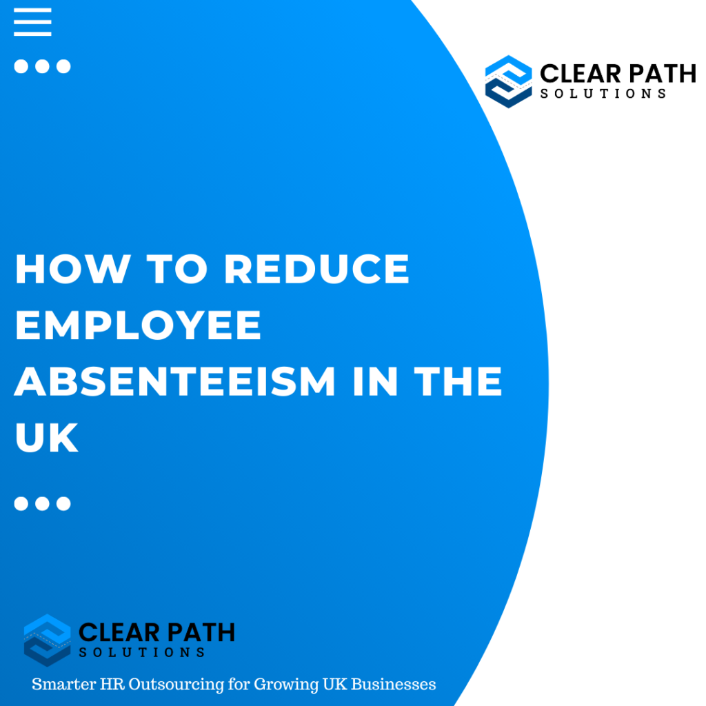 How to Reduce Employee Absenteeism in the UK
