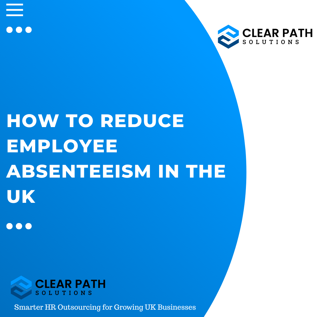 How to Reduce Employee Absenteeism in the UK