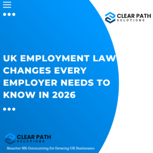 UK Employment Law Changes Every Employer Needs to Know in 2026
