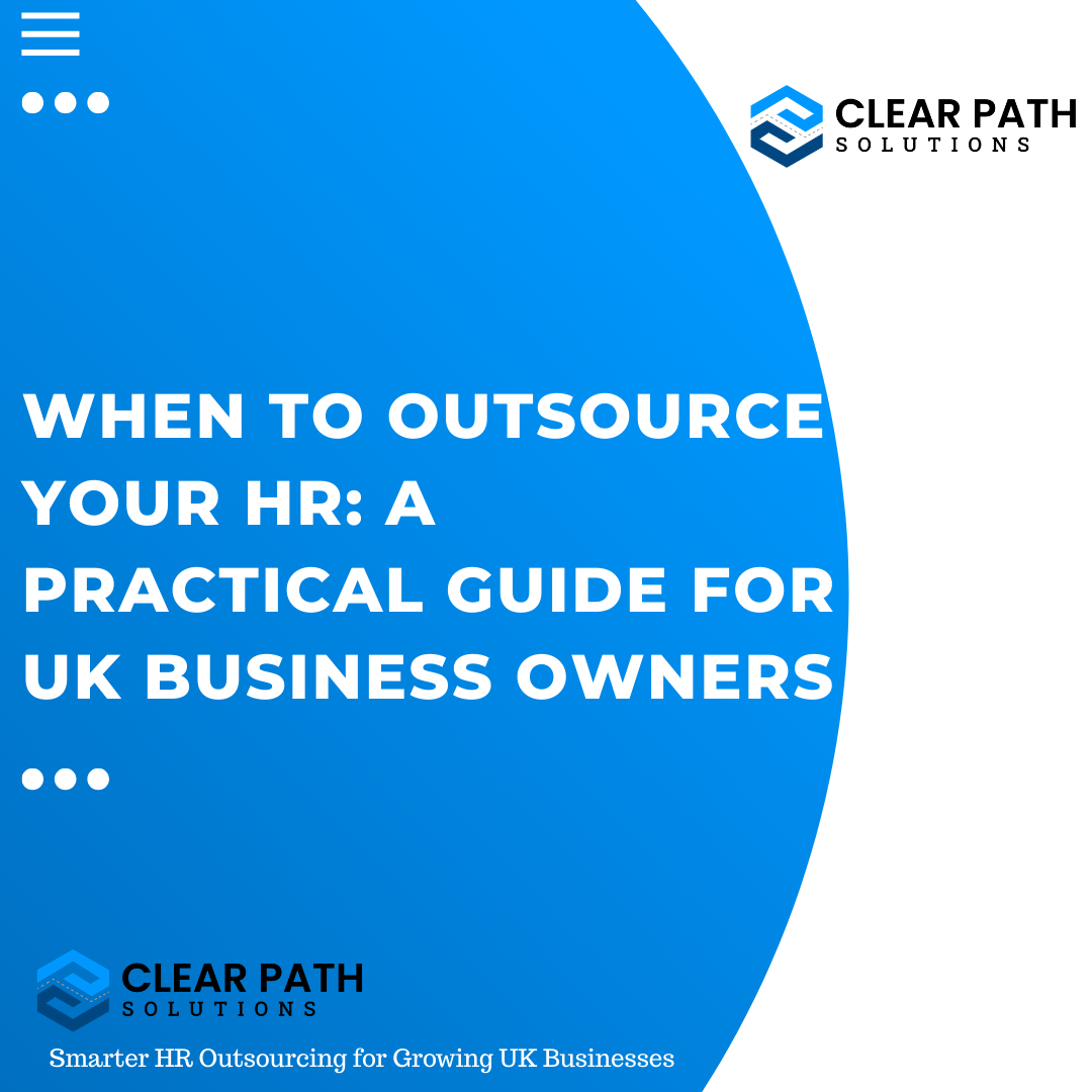 When to Outsource Your HR A Practical Guide for UK Business Owners