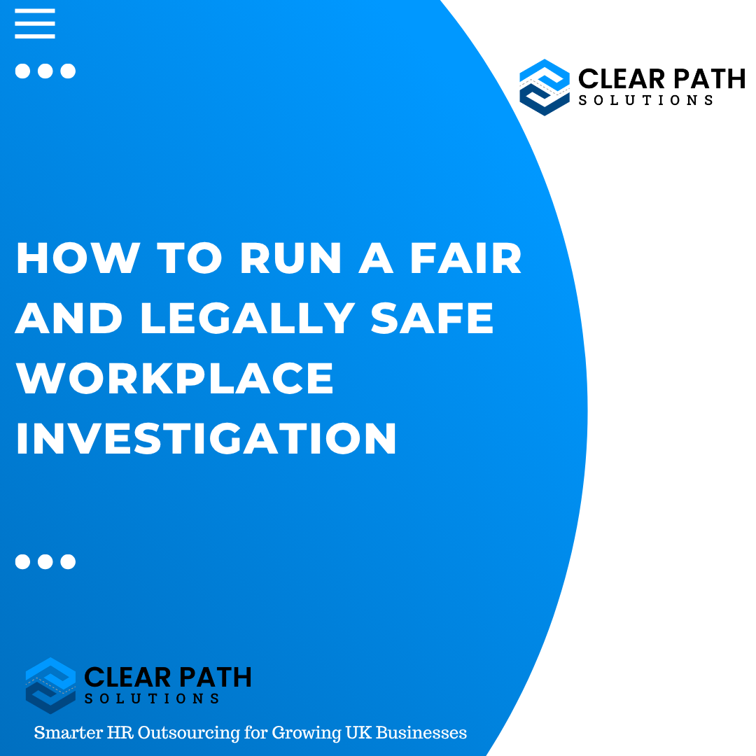 How to Run a Fair and Legally Safe Workplace Investigation