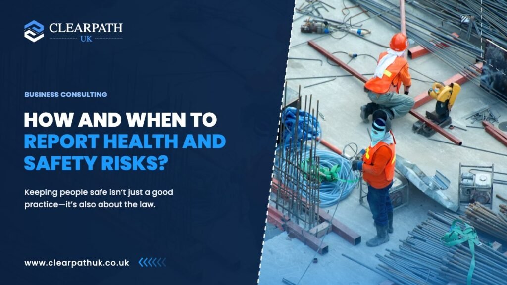 How and When to Report Health and Safety Risks?