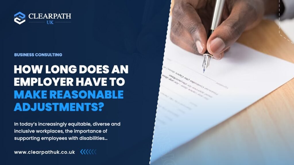 How Long Does an Employer Have to Make Reasonable Adjustments?