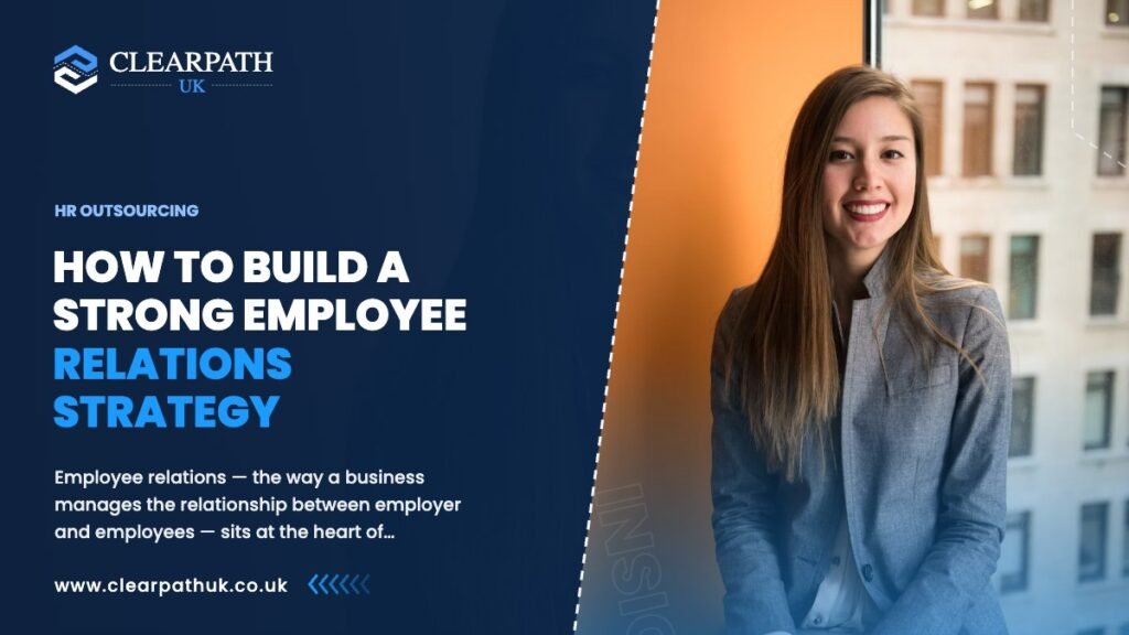 How to Build a Strong Employee Relations Strategy