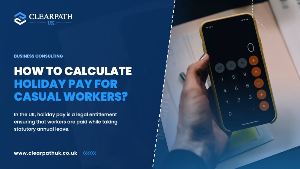 How to Calculate Holiday Pay for Casual Workers?