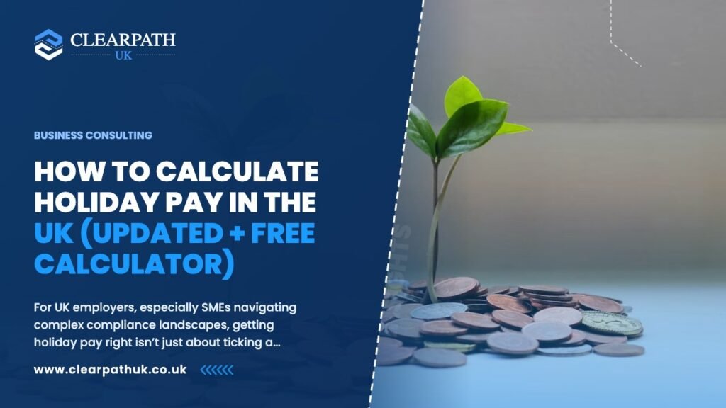 How to Calculate Holiday Pay in the UK (Updated + Free Calculator)