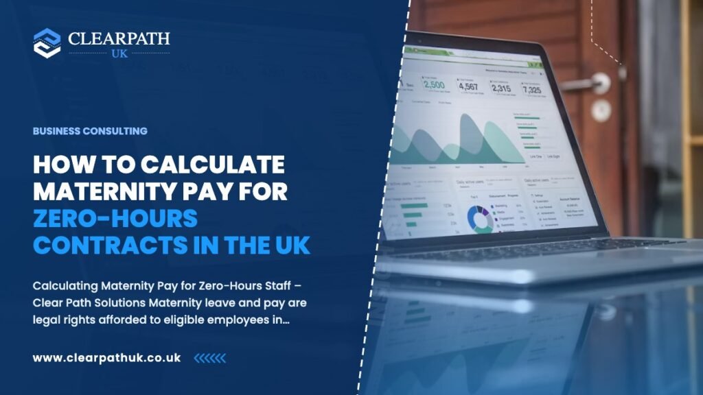 How to Calculate Maternity Pay for Zero-Hours Contracts in the UK