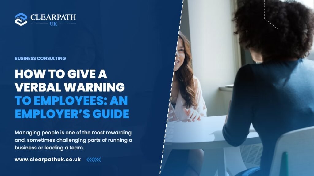 How to Give a Verbal Warning to Employees: An Employer’s Guide