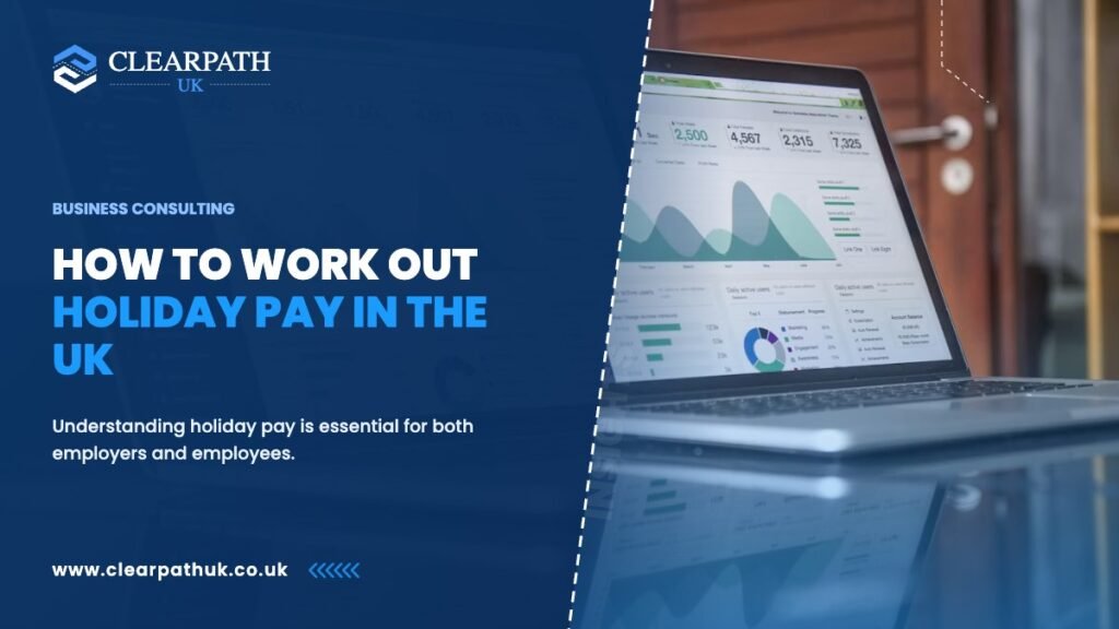 How to Work Out Holiday Pay in the UK