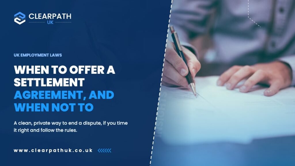 When to Offer a Settlement Agreement, and When Not To
